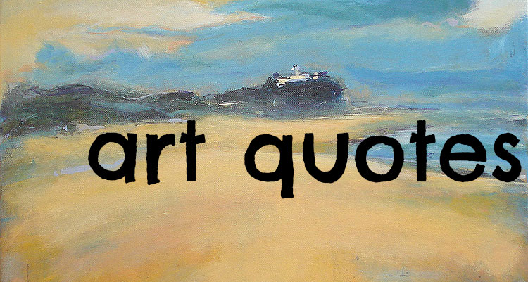 Painting Art Quotes - Painting Inspired